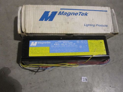 New MAGNETEK HIGH OUTPUT RAPID START BALLAST 480-SLH-TC-P 480SLHTCP 120V 60HZ