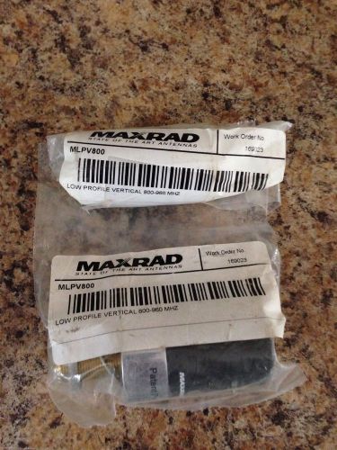 2- Maxrad MLVP800 Low Profile Antennas.