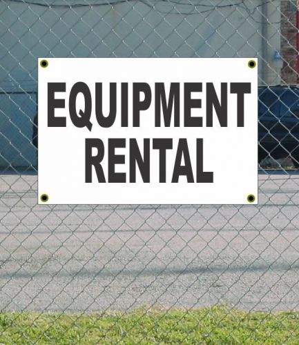 2x3 EQUIPMENT RENTAL Black &amp; White Banner Sign Discount Size &amp; Price FREE SHIP