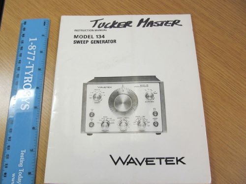 Wavetek 134 Sweep Generator Instruction Manual with Schematics (c11/76)