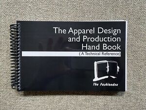 The Apparel Design and Production Hand Book : A Technical Reference