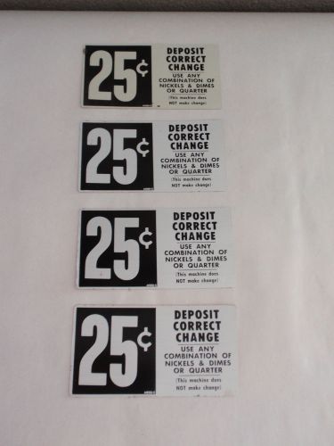 VINTAGE DEPOSIT CORRECT CHANGE 25 C VENDING MACHINE METAL DECAL SIGNS A45958-1C