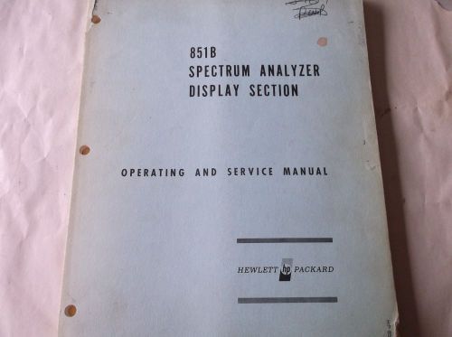 HEWLETT PACKARD 851B SPECTRUM ANALYZER DISPLAY SECTION OPERATING MANUAL