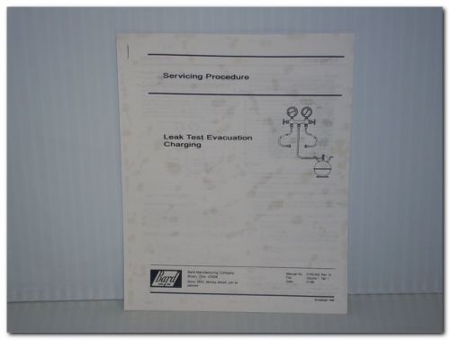 BARD 2100-002 2100002 LEAK TEST EVACUATION CHARGING SERVICING PROCEDURE MANUAL