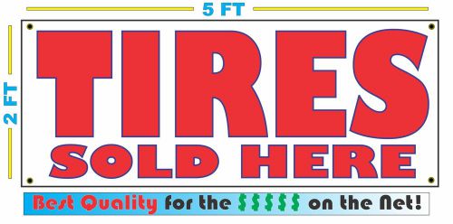 TIRES SOLD HERE Banner Sign NEW 4 Car Truck SUV Van Repair Shop rims wheels