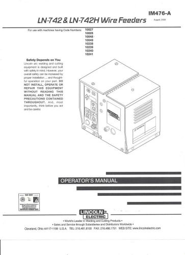 Lincoln Electric   ( LN-742 &amp; LN-742H WIRE FEEDER) Welder Operator  Manual) Copy