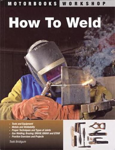 How To Weld Techniques Tips gas stick wire-feed MIG TIG BEGINNERS AND PROS BOOK