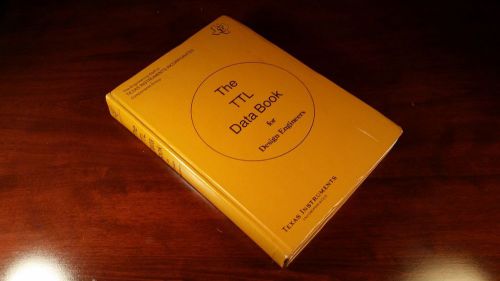 The TTL Data Book Design Engineers Transistor Logic Texas Instruments FRIST Ed.