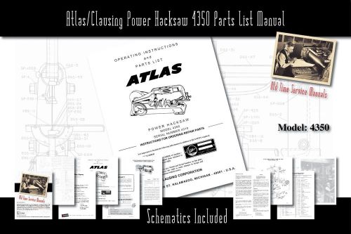 Atlas/Clausing Power Hacksaw 4350 Owners Manual Parts List etc.