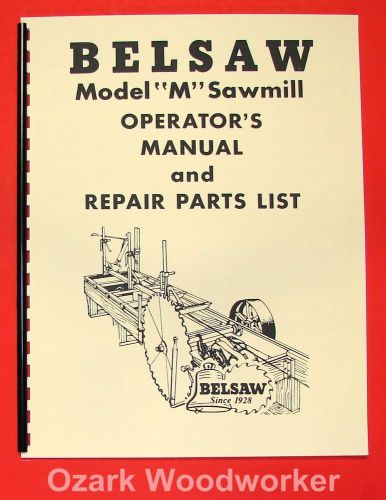 Belsaw sawmill model m-14d operating &amp; parts manual 0062 for sale