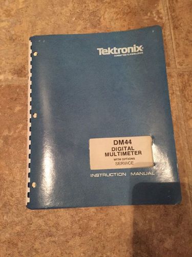 TEKTRONIX DM44 DIGITAL MULTIMETER WITH OPTIONS SERVICE INSTRUCTION MANUAL