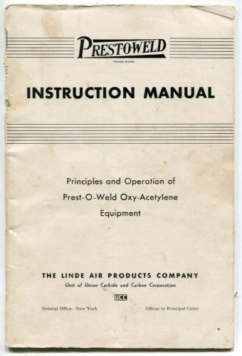 1937 Vintage &#034;LINDE&#034; Owners Manual: &#034;PREST-O-WELD&#034; OXY-ACETYLENE EQUIPMENT&#034;