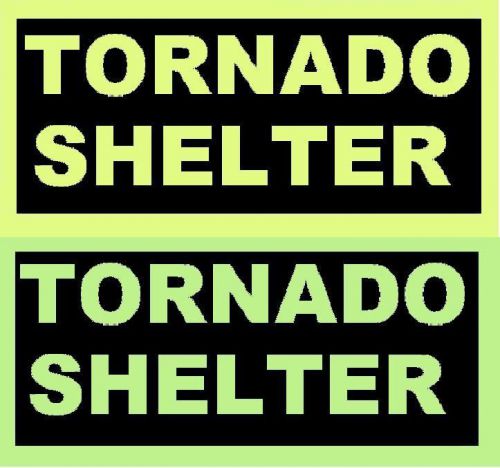 SAFETY  SIGN  GLOW IN THE DARK      TORNADO SHELTER