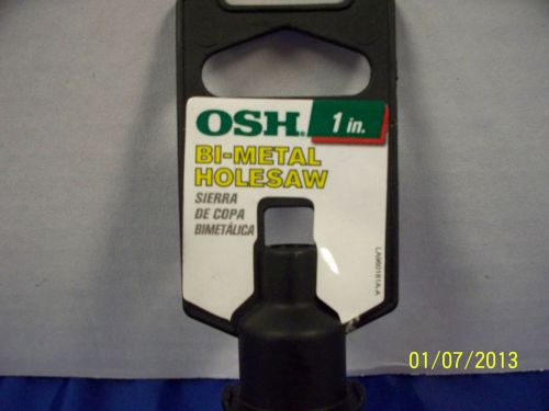 OSH 1&#034; BI-METAL HOLESAW WITH ARBOR