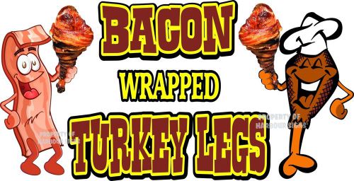 Bacon wrapped turkey legs 14&#034; decal fair concession food truck cart vinyl sign for sale