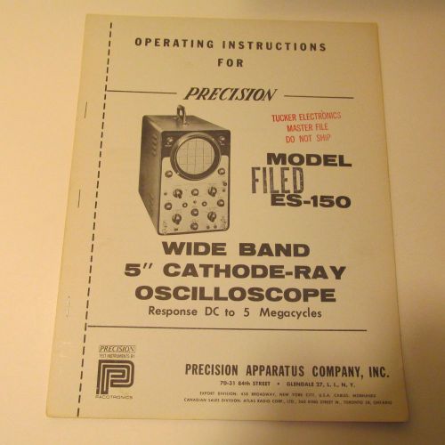 PRECISION APPARATUS CO. ES-150 5 INCH OSCILLOSCOPE MANUAL,SCHEMATIC/PARTS LIST